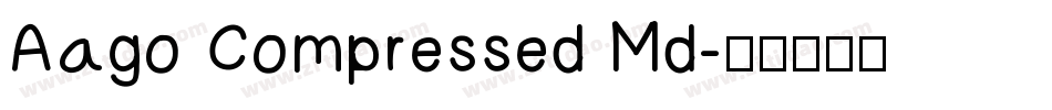 Aago Compressed Md字体转换